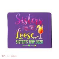 Sisters On The Loose Sister's Trip 2026 Vacation Mousepad thumb 0