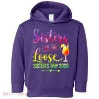Sisters On The Loose Sister's Trip 2026 Vacation Toddler Hoodie thumb 0