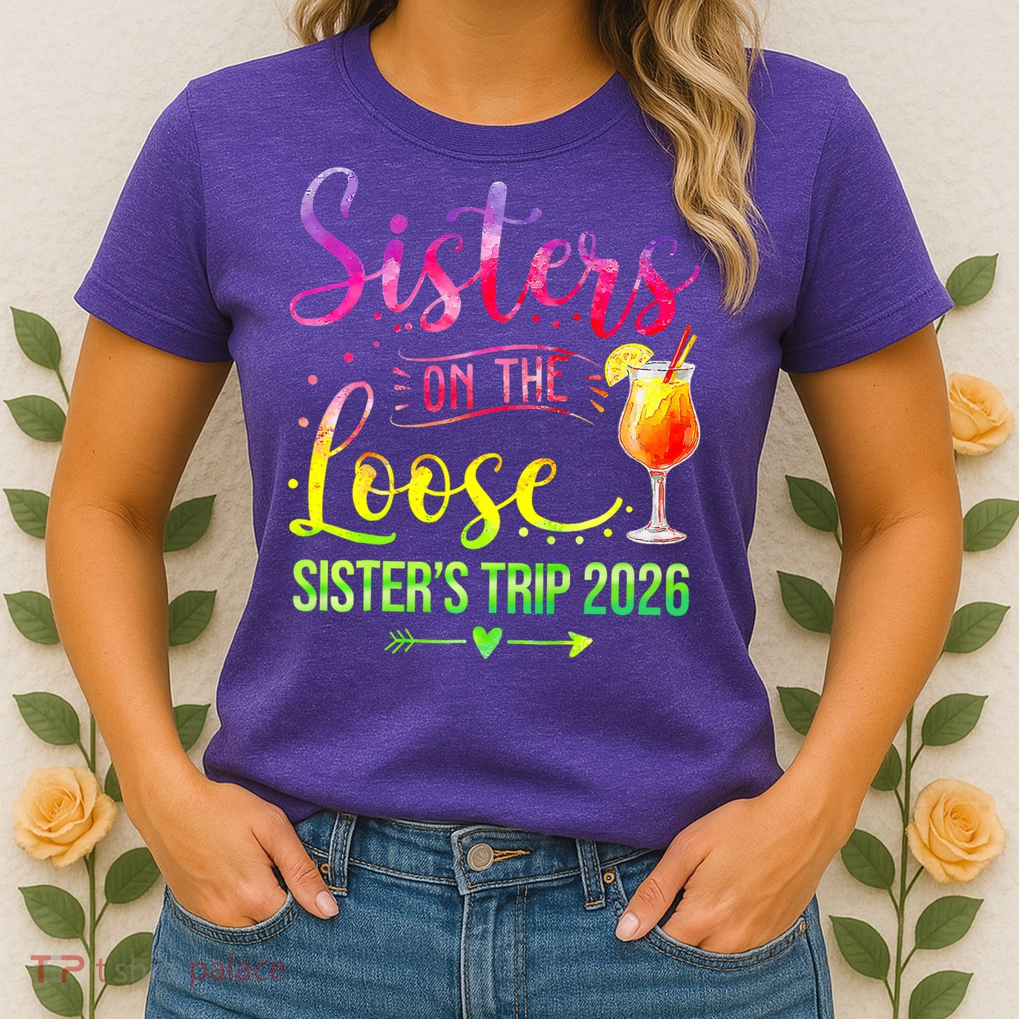 Sisters On The Loose Sister's Trip 2026 Vacation Women's T-Shirt