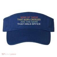 Some Of Those That Burn Crosses R The Same That Hold Office Visor thumb 0