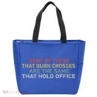 Some Of Those That Burn Crosses R The Same That Hold Office Tote Bag thumb 0