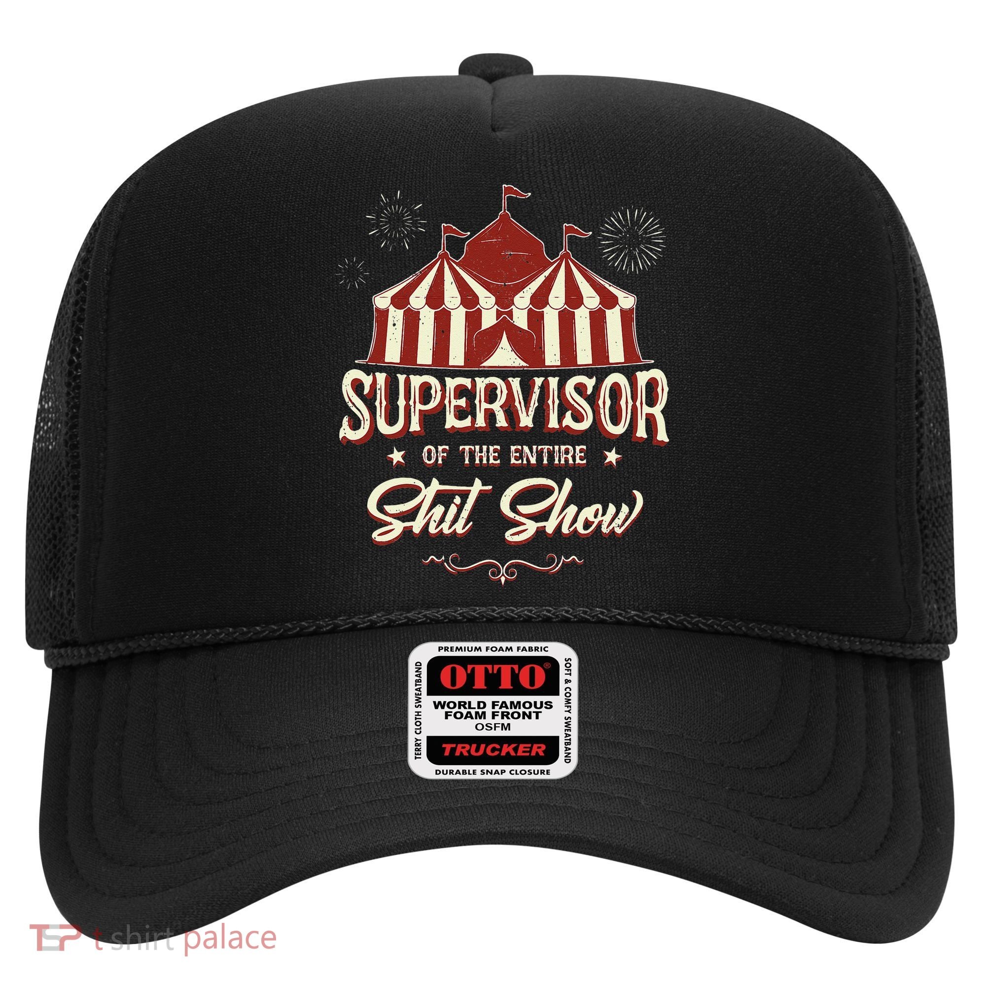 Supervisor Of The Entire Shit Show Funny Circus Boss Hat