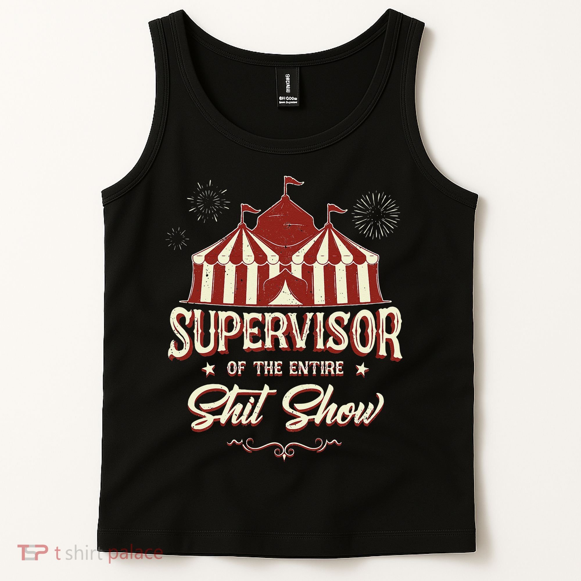 Supervisor Of The Entire Shit Show Funny Circus Boss Tank Top