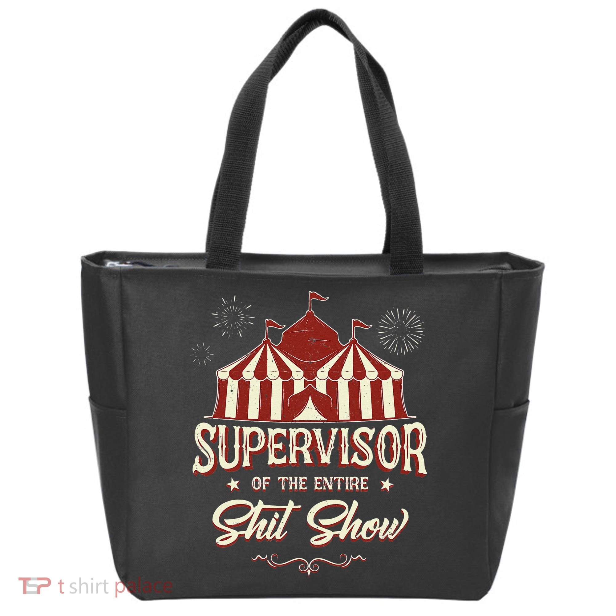 Supervisor Of The Entire Shit Show Funny Circus Boss Tote Bag