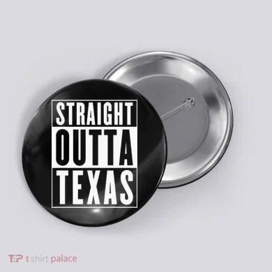 Straight Outta Texas Button