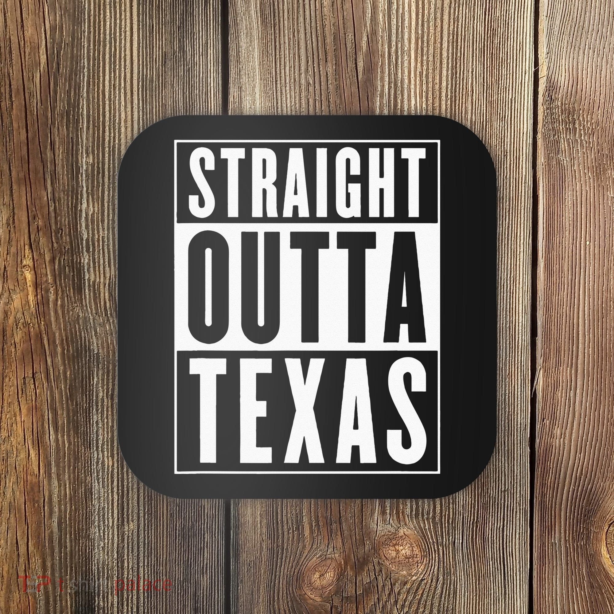 Straight Outta Texas Coaster