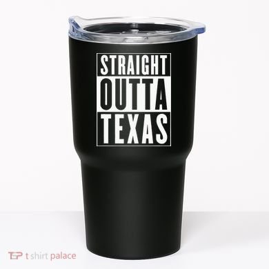 Straight Outta Texas Tumbler