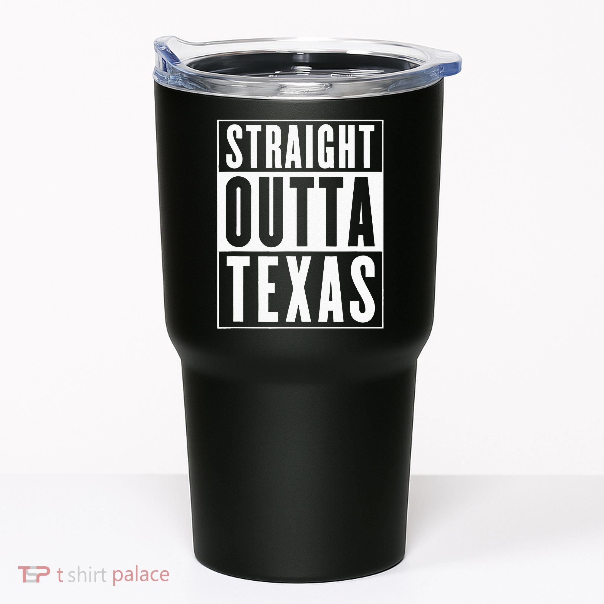 Straight Outta Texas Tumbler