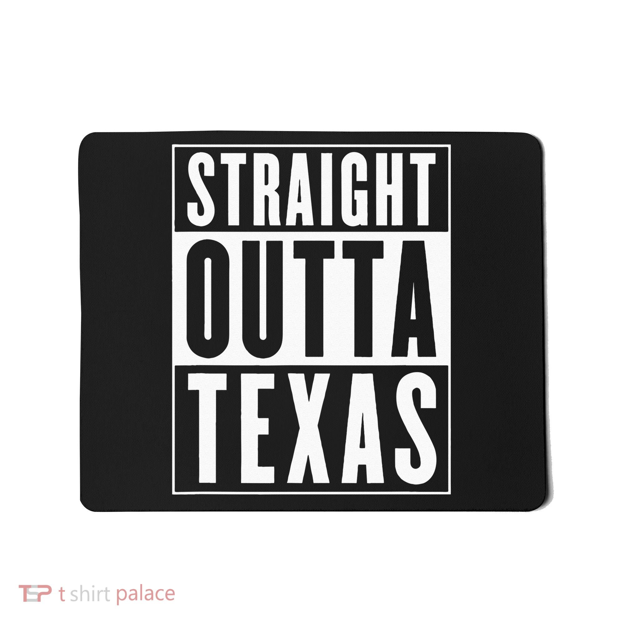 Straight Outta Texas Mousepad