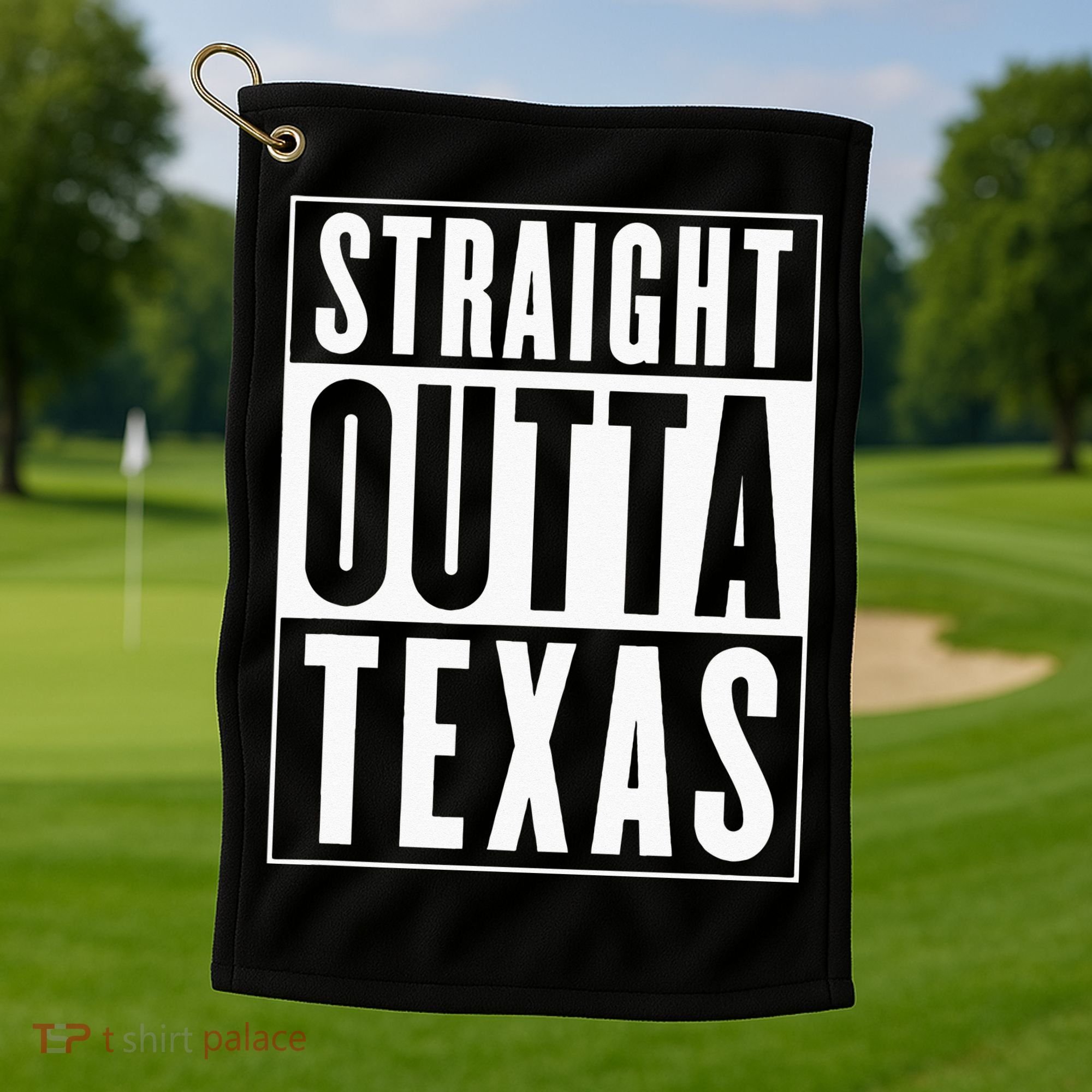 Straight Outta Texas Golf Towel