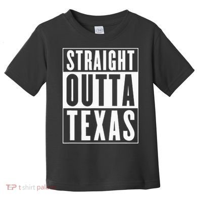 Straight Outta Texas Toddler T-Shirt