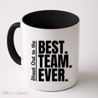Shout Out To Best Team Ever Employee Appreciation Team Coffee Mug thumb 0