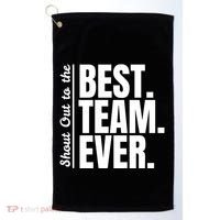 Shout Out To Best Team Ever Employee Appreciation Team Golf Towel thumb 0