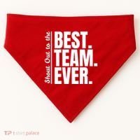 Shout Out To Best Team Ever Employee Appreciation Team USA-Made Doggie Bandana thumb 0