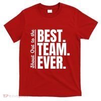 Shout Out To Best Team Ever Employee Appreciation Team T-Shirt thumb 0