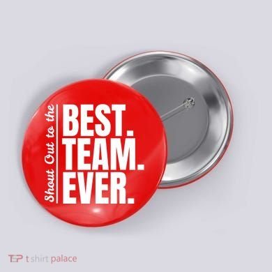 Shout Out To Best Team Ever Employee Appreciation Team Button