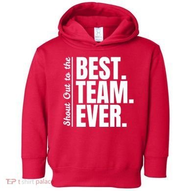 Shout Out To Best Team Ever Employee Appreciation Team Toddler Hoodie