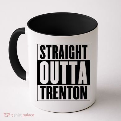 Straight Outta Trenton Gift Meaningful Gift Coffee Mug