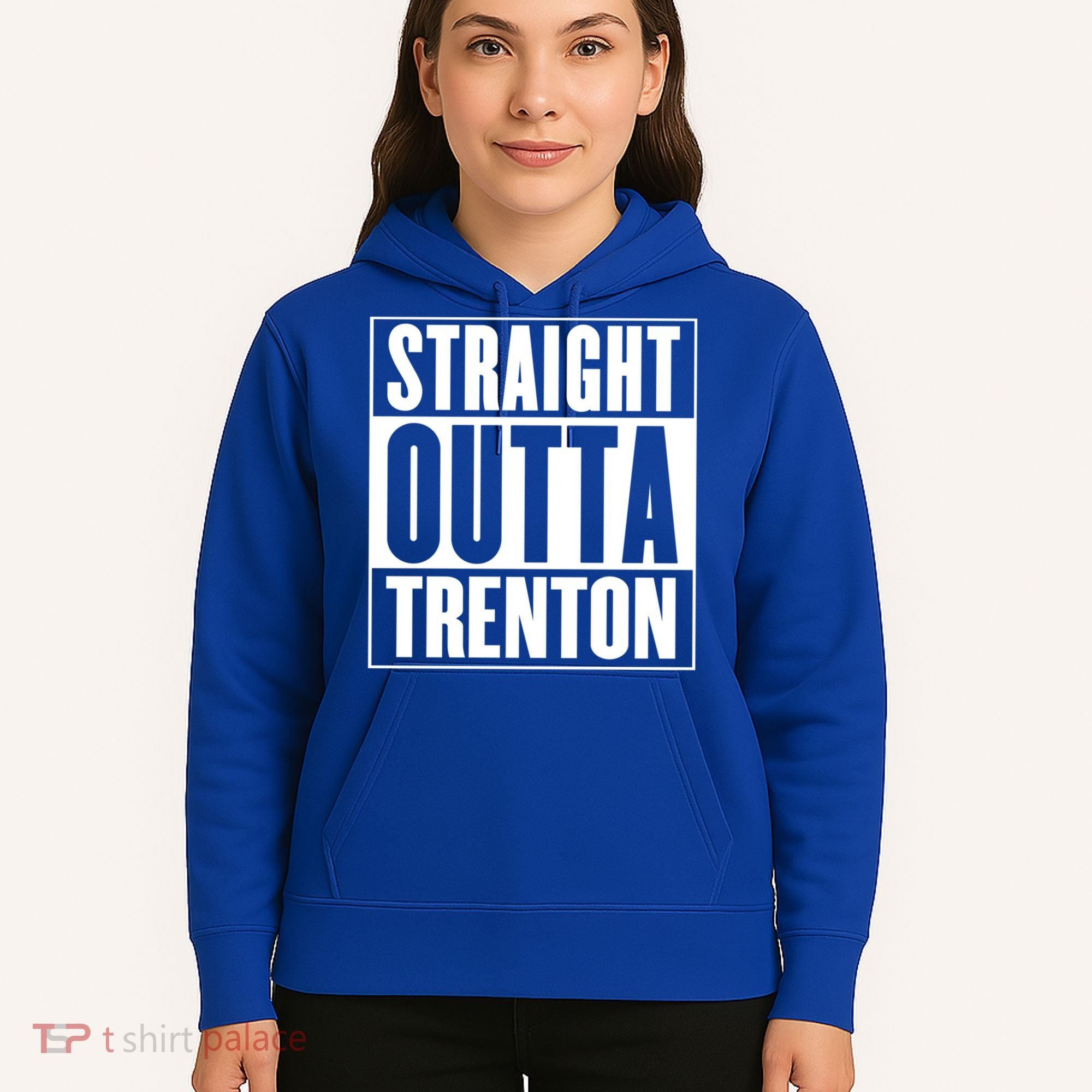 Straight Outta Trenton Gift Meaningful Gift Hoodie