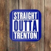 Straight Outta Trenton Gift Meaningful Gift Coaster thumb 0