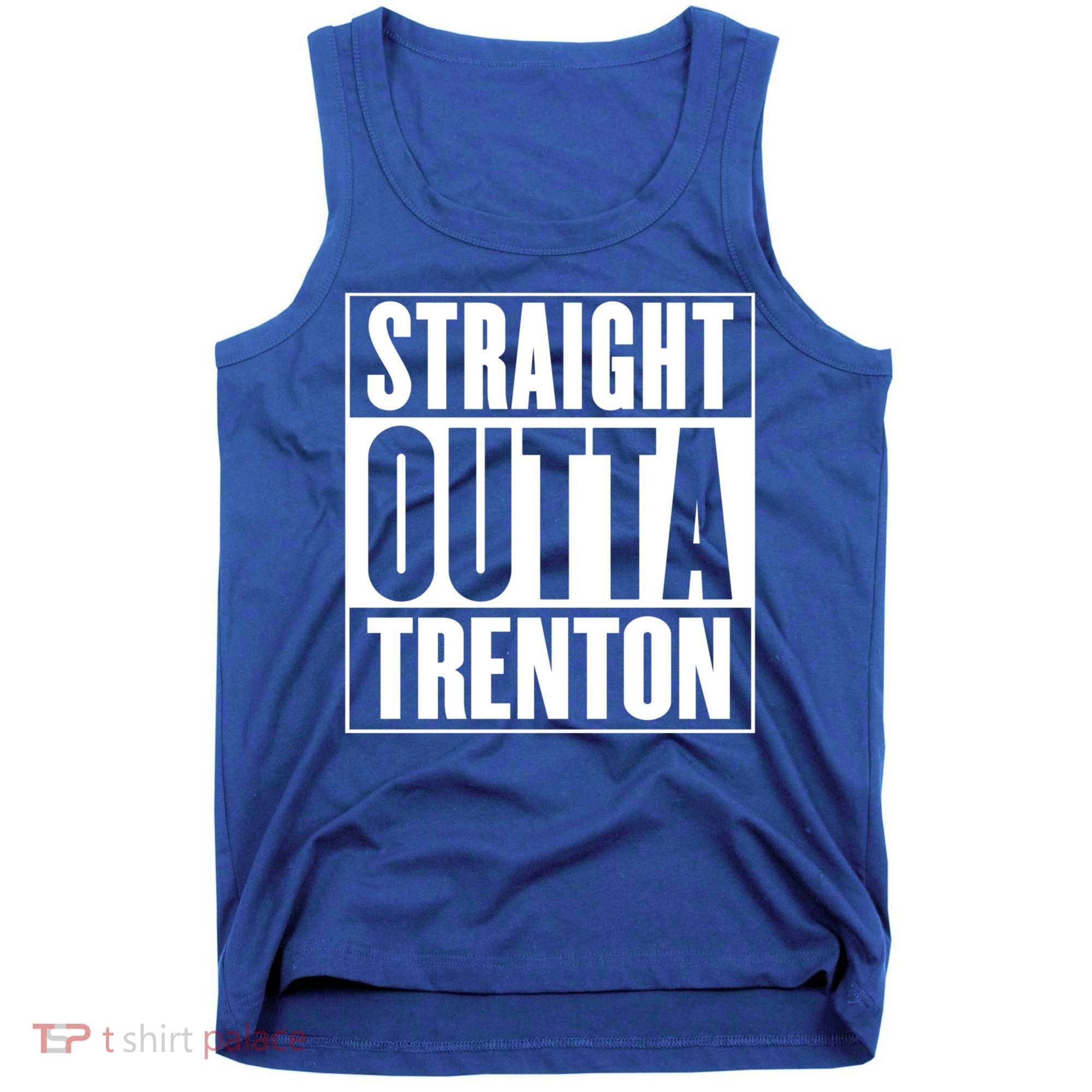 Straight Outta Trenton Gift Meaningful Gift Tank Top