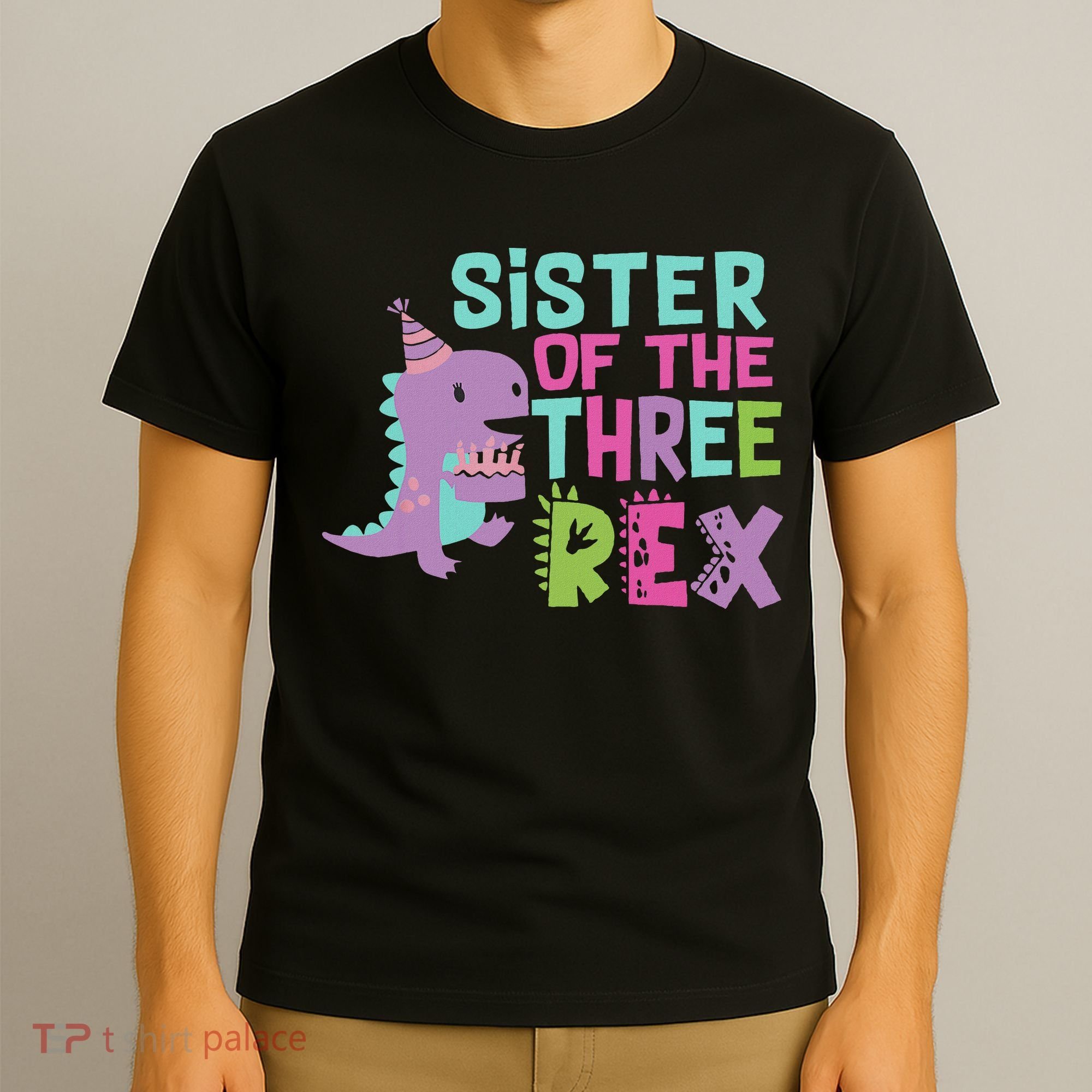 Sister Of The Three Rex Birthday Dinosaur Family Matching T-Shirt