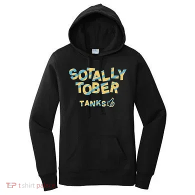 Sotally Tober Tanks Women's Hoodie