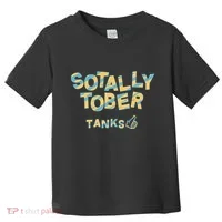 Sotally Tober Tanks Toddler T-Shirt thumb 0