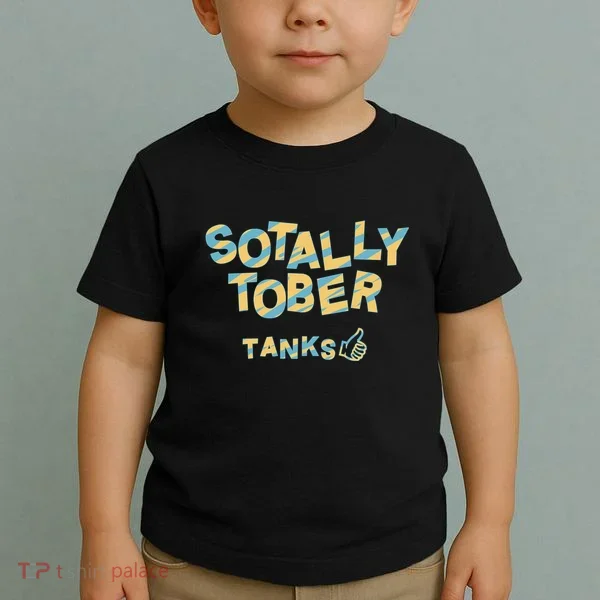 Sotally Tober Tanks Toddler T-Shirt