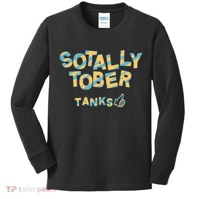 Sotally Tober Tanks Kids Long Sleeve Shirt