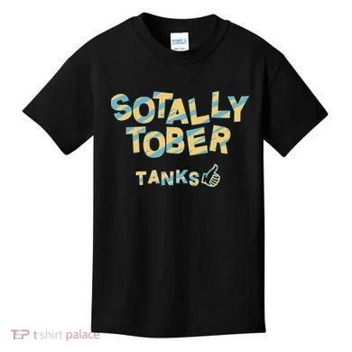 Sotally Tober Tanks Kids T-Shirt