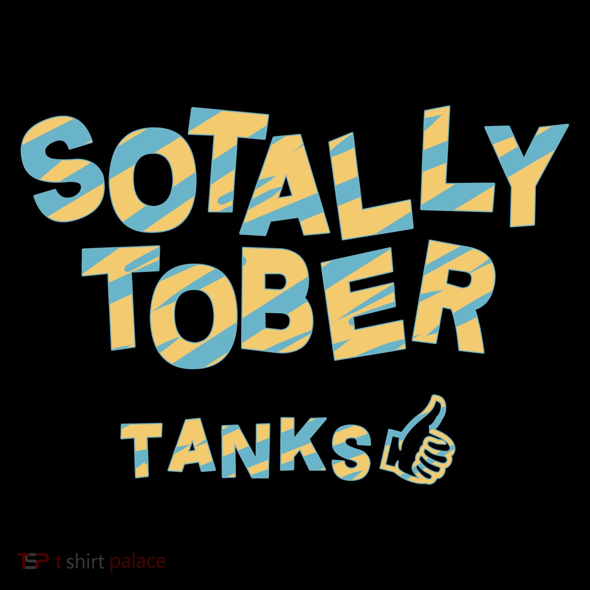 Sotally Tober Tanks Kids T-Shirt
