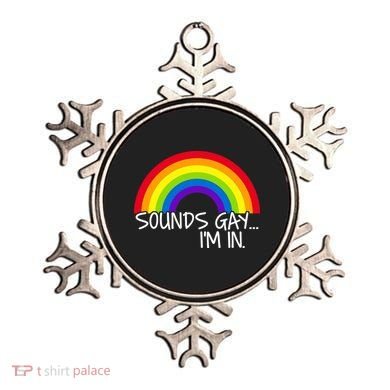 Sounds Gay I'm In Funny LGBT Ornament
