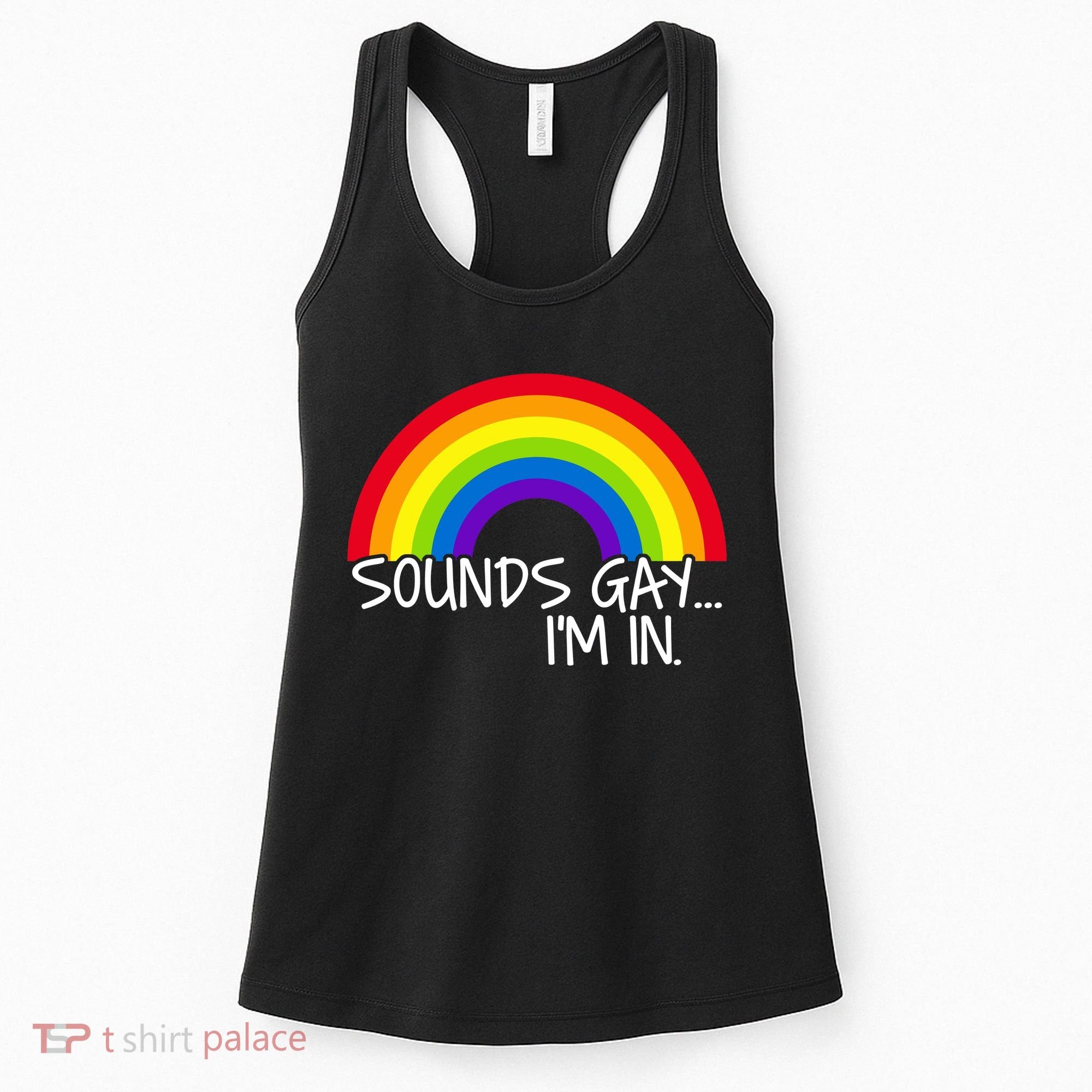 Sounds Gay I'm In Funny LGBT Women's Tank Top