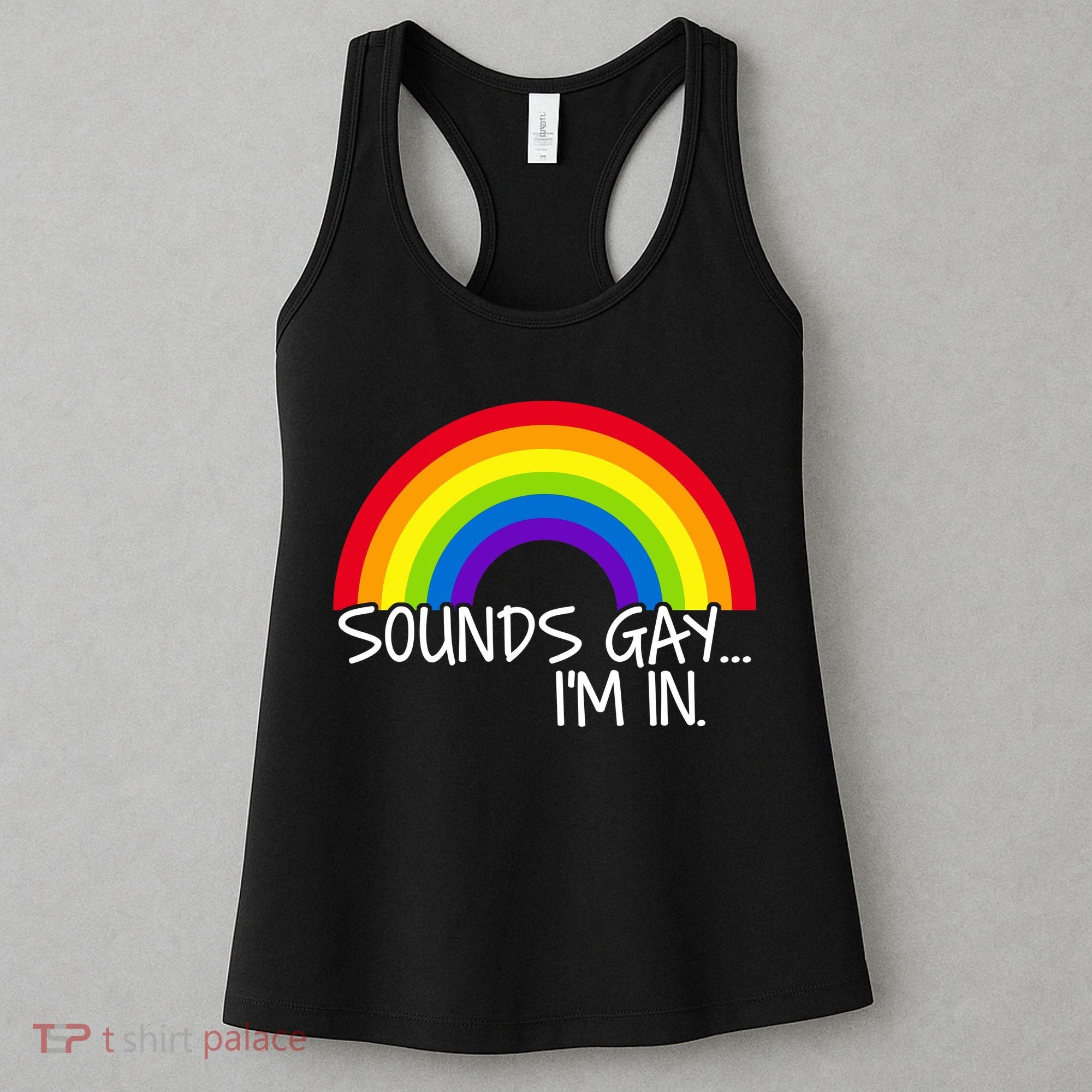 Sounds Gay I'm In Funny LGBT Women's Tank Top