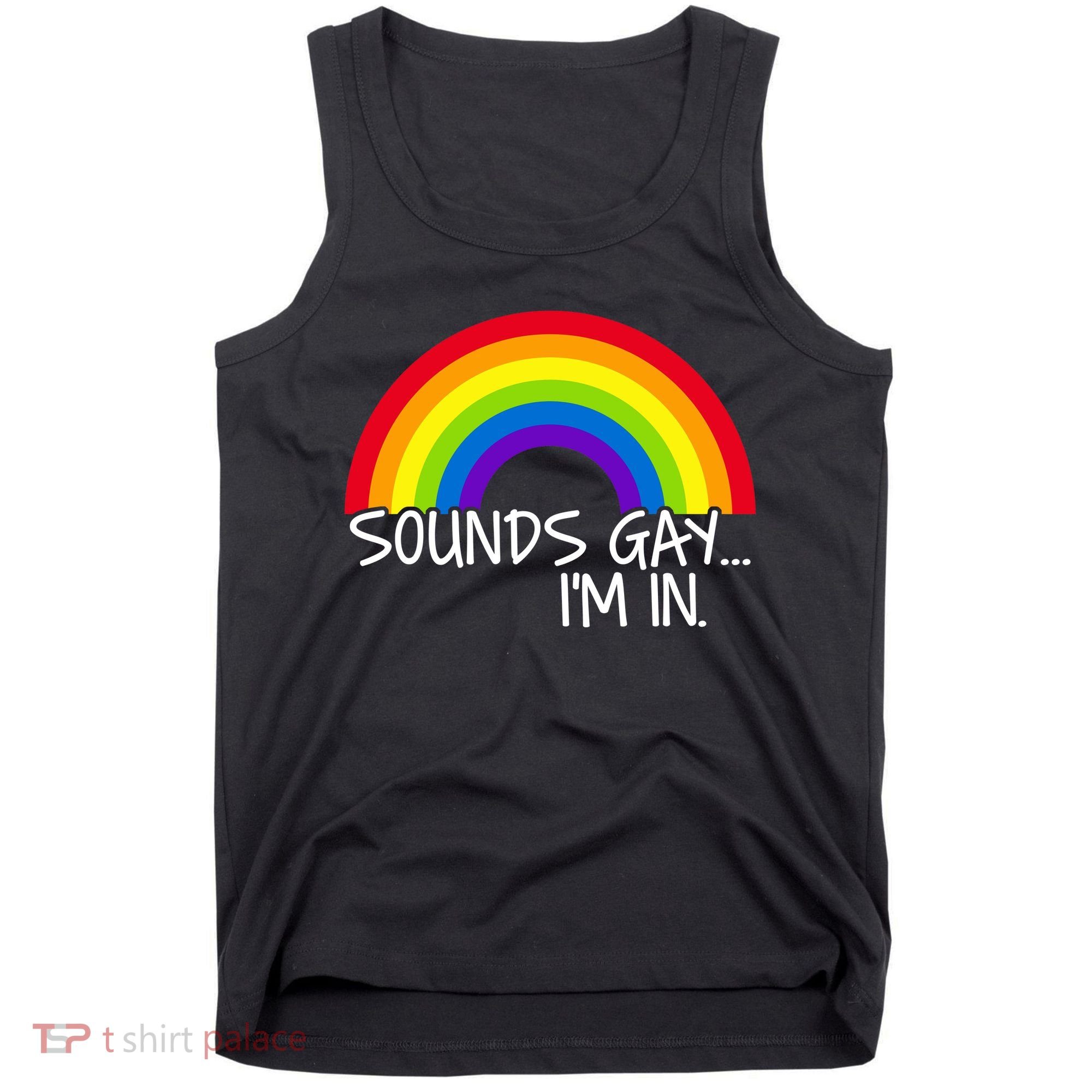 Sounds Gay I'm In Funny LGBT Tank Top