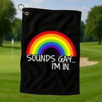 Sounds Gay I'm In Funny LGBT Golf Towel thumb 1