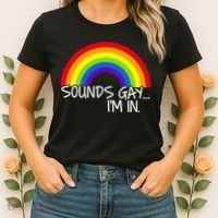 Sounds Gay I'm In Funny LGBT Women's T-Shirt thumb 2