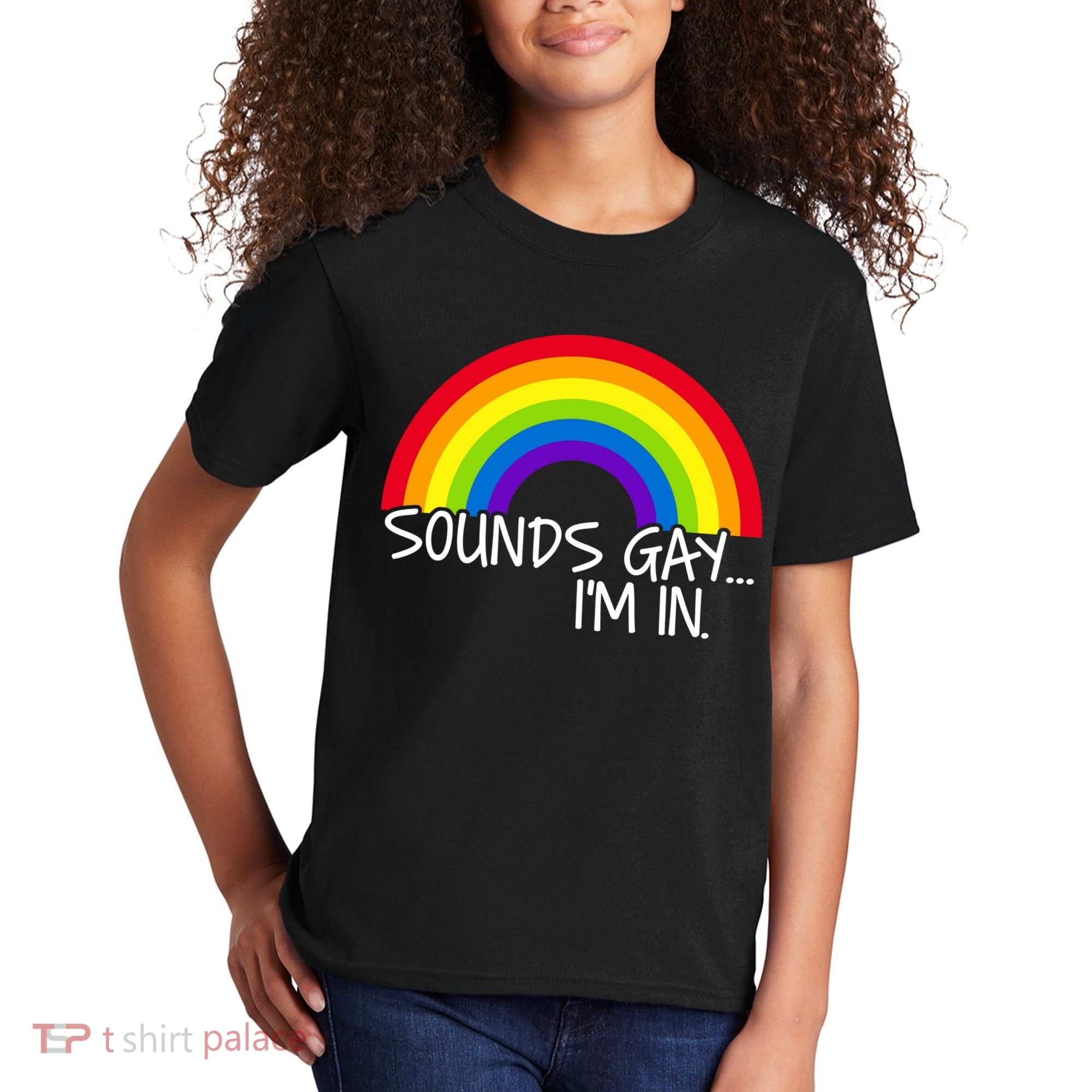 Sounds Gay I'm In Funny LGBT Kids T-Shirt