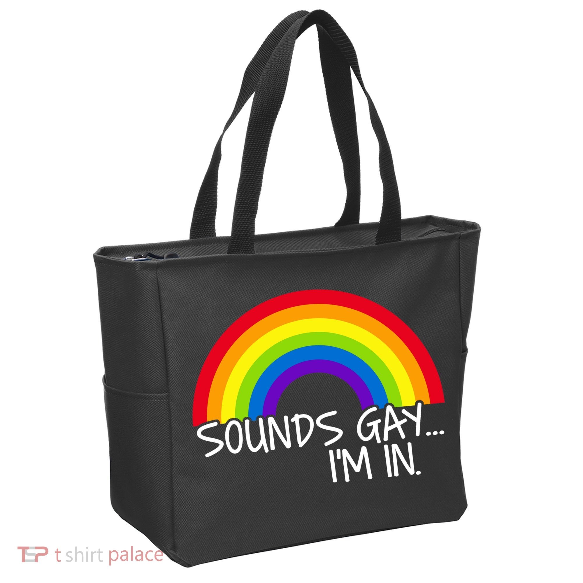 Sounds Gay I'm In Funny LGBT Tote Bag