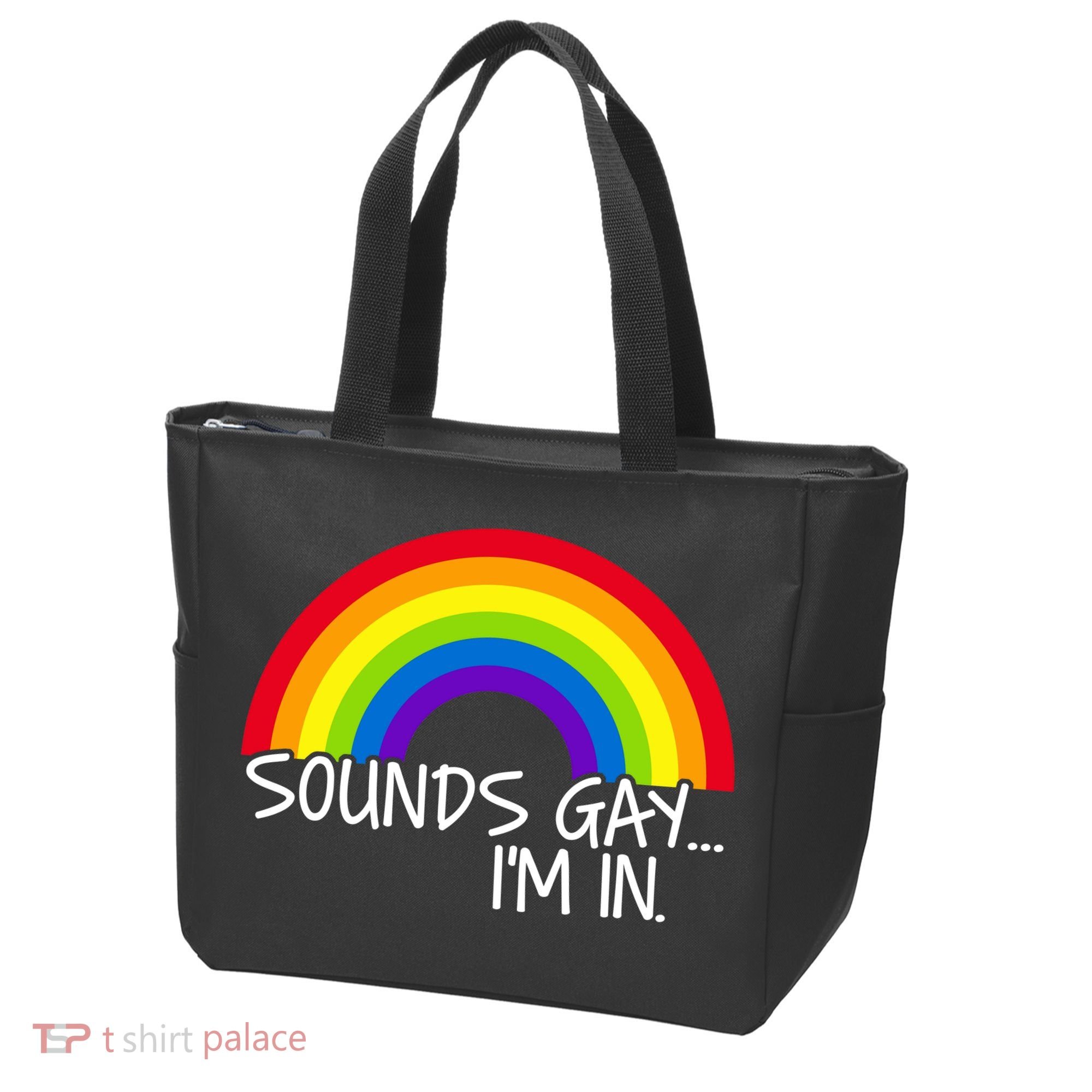 Sounds Gay I'm In Funny LGBT Tote Bag