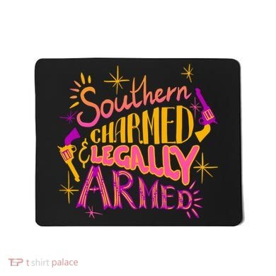 Southern Charmed Legally Armed 2nd Amendment Mousepad