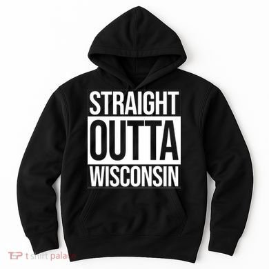 Straight Outta Wisconsin Hoodie