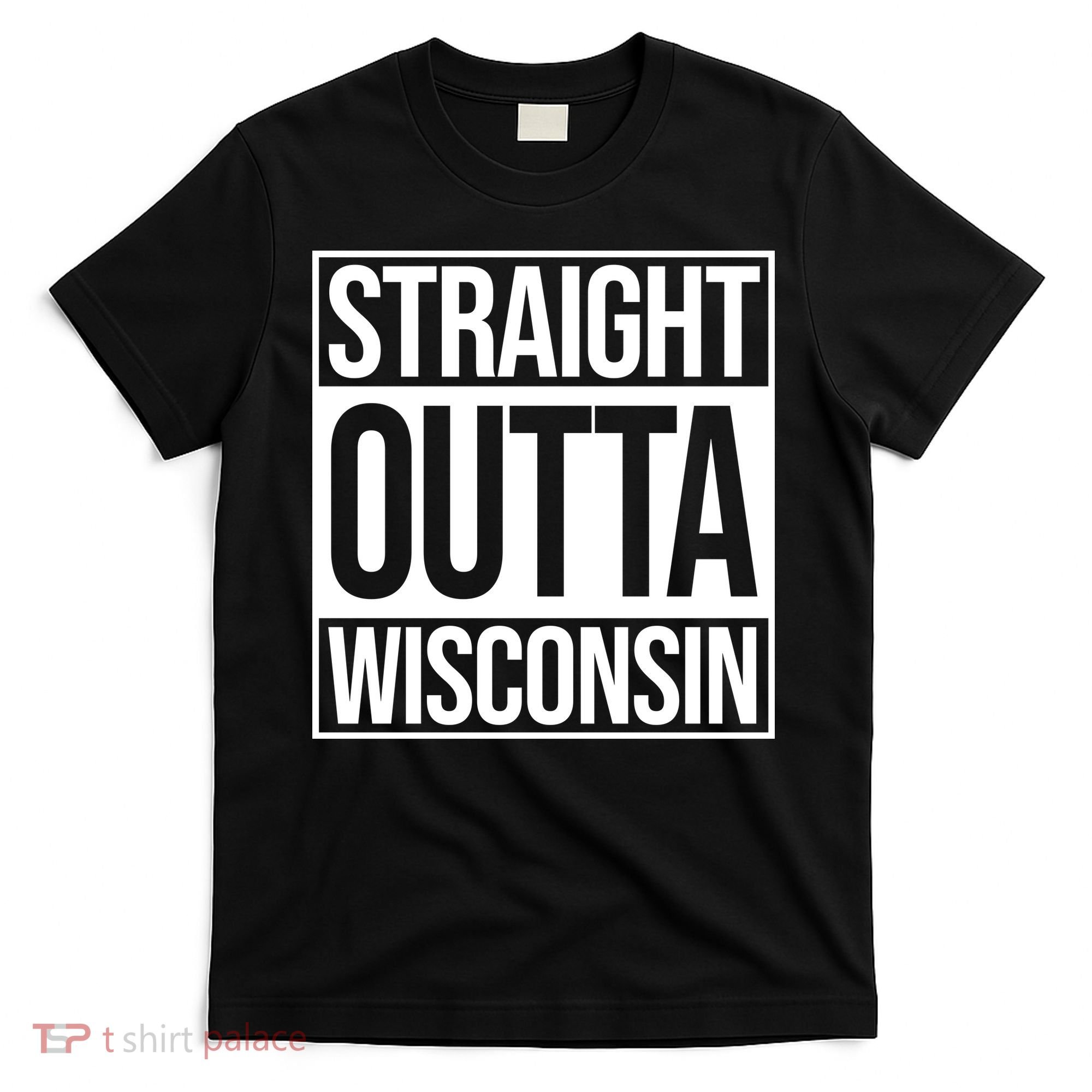 Straight Outta Wisconsin T-Shirt