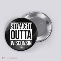 Straight Outta Wisconsin Button thumb 0
