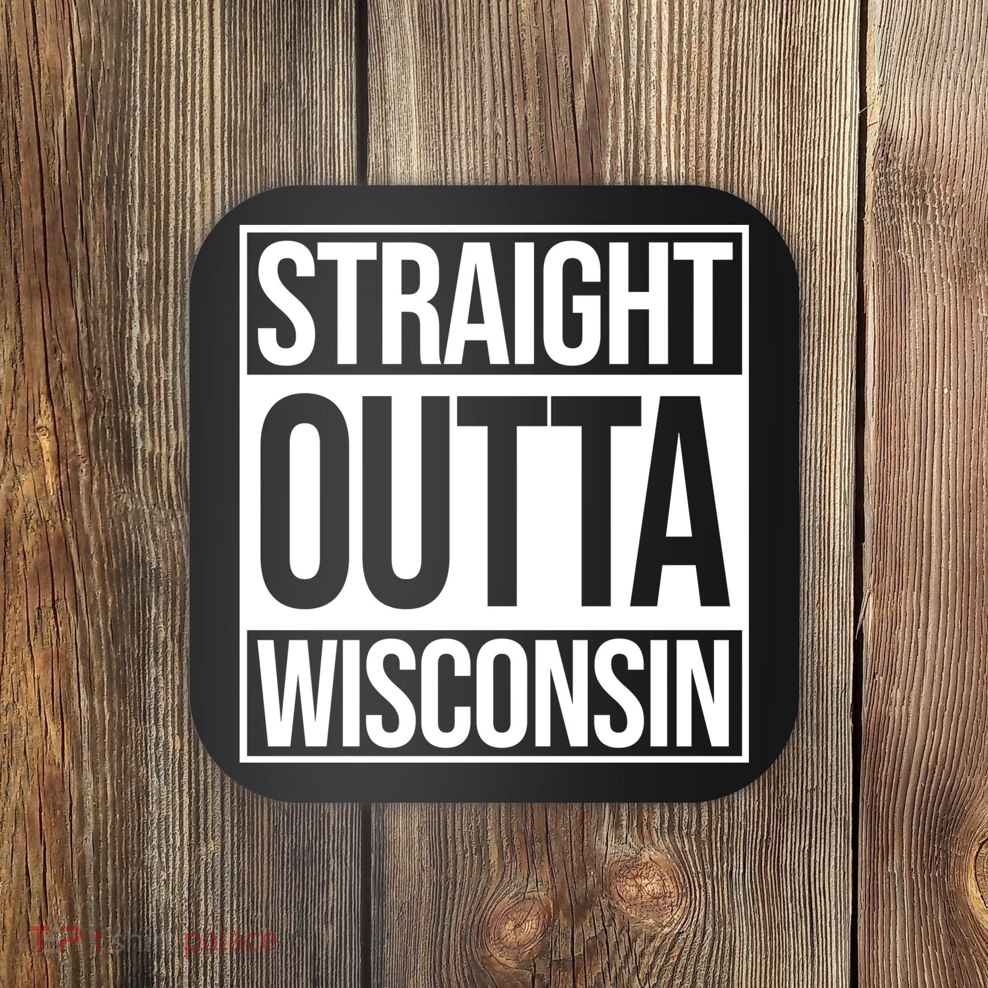 Straight Outta Wisconsin Coaster