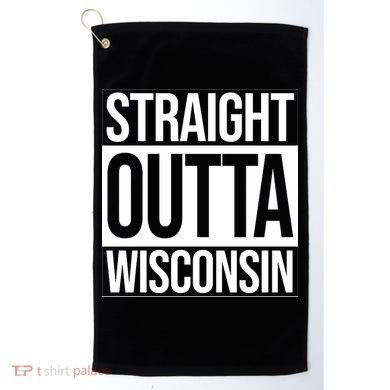 Straight Outta Wisconsin Golf Towel
