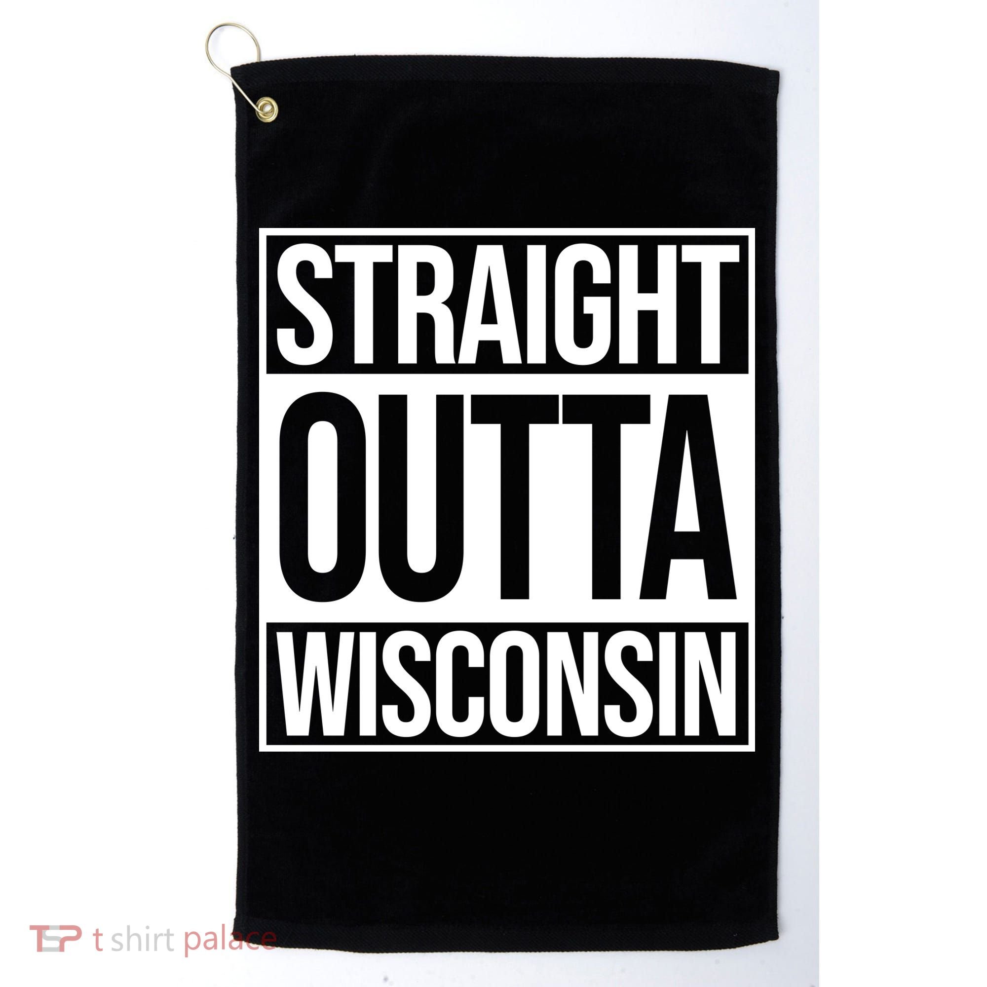 Straight Outta Wisconsin Golf Towel