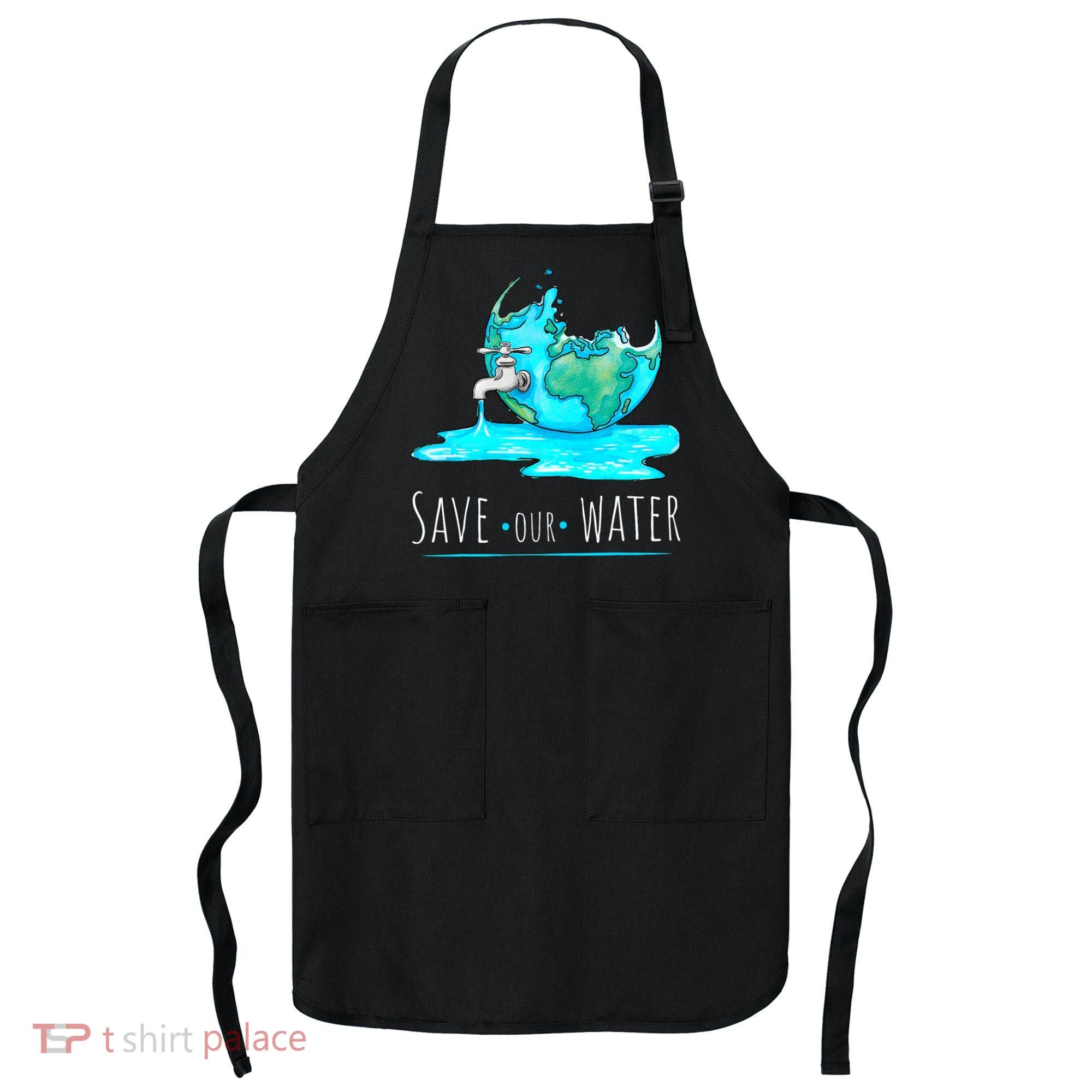 Save Our Water Earth Day Clean Water Conservation Apron