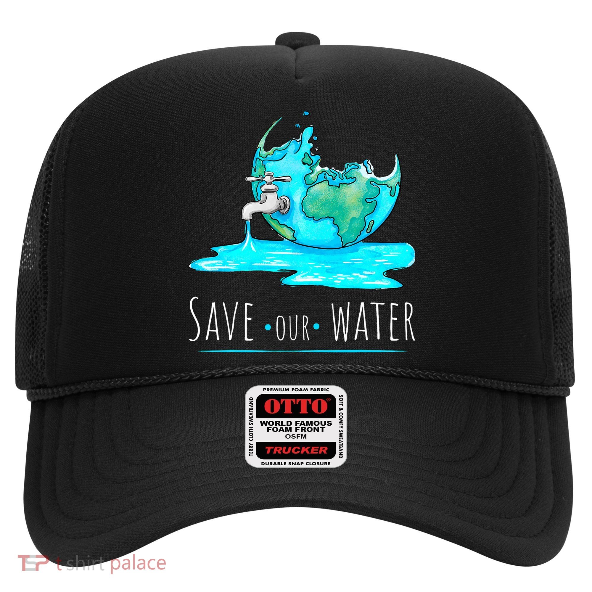 Save Our Water Earth Day Clean Water Conservation Hat